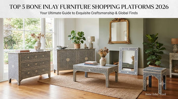 Top 5 Bone Inlay Furniture Shopping Platforms 2026